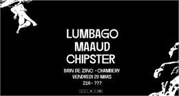 Lumbago + Maaud & Chipster (Techno)