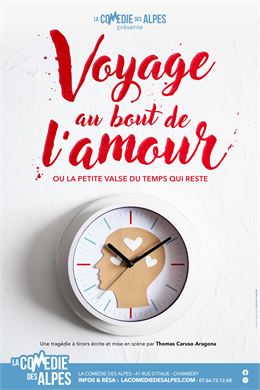 Voyage au bout de l'amour - La Comédie des Alpes