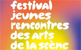 Festival Jeunes rencontres des arts de la scène 2025_Monthey