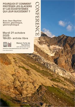 Conférence " Pourquoi et comment protéger les glaciers et les écosystèmes qui leurs succèdent?" par 