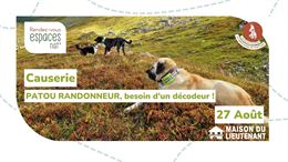 Causerie : "Patou randonneur, besoin d'un décodeur"
