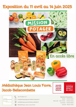 Exposition Mission potager - Médiathèque Jean-Louis Favre - Jacob-Bellecombette - Médiathèque Jacob-
