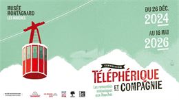 Exposition Téléphérique et compagnie_Les Houches