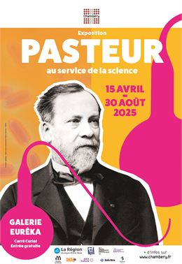 Exposition : Louis Pasteur, au service de la Science_Chambéry - Galerie Eurêka