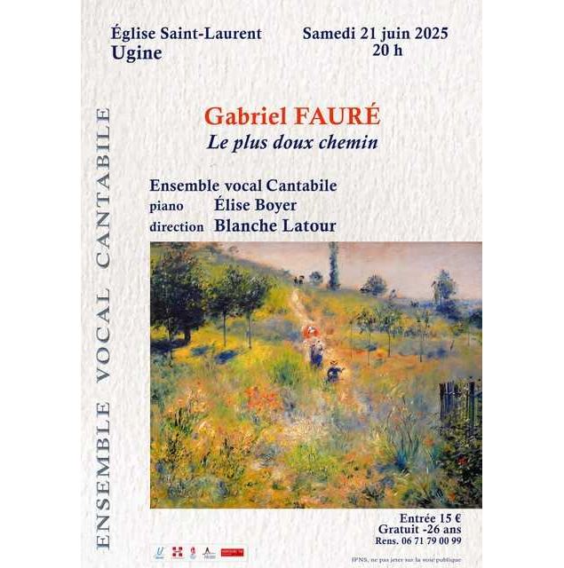 Concert : Gabriel Fauré - Le plus doux chemins_Ugine