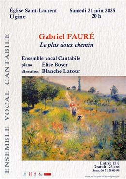 Concert : Gabriel Fauré - Le plus doux chemins_Ugine