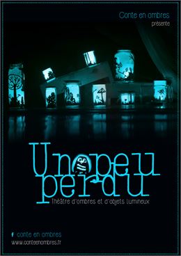 SPECTACLE Un Peu Perdu - @Cie_Contes_en_ombres