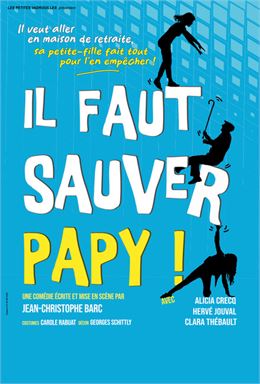 Spectacle Il faut sauver Papy - Les Arts dans l_R_Péronnas