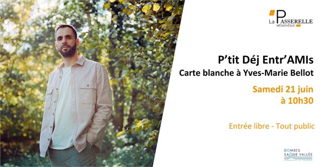 P'tit déj entr'amis : Carte blanche à Yves-Marie Bellot