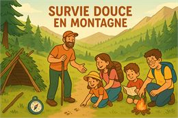 Initiation aux astuces de survie douce en montagne au Roc d'Enfer. - Vallée d'Aulps Tourisme
