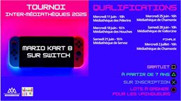Tournoi inter-médiathèques 2025 - Mario Kart 8 sur Switch_Chamonix-Mont-Blanc