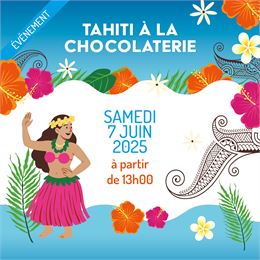 Tahiti à la chocolaterie_Saint-André-de-Corcy - Maison Richart