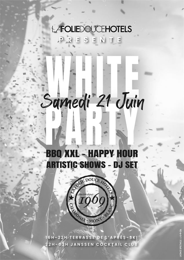 SUMMER OPENING - WHITE PARTY_Chamonix-Mont-Blanc