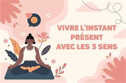 Séances de sophrologie "vivre l'instant avec les 5 sens"_Thônes - Office de tourisme Thônes