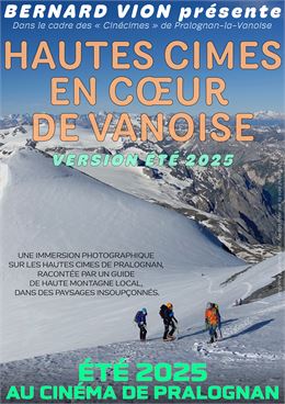 Cinécimes : Hautes Cimes en coeur de Vanoise_Pralognan-la-Vanoise - Bernard Vion