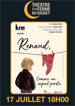 Affiche Renaud comme un enfant perdu - ©La Lune à l'envers