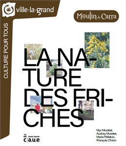 Exposition photo : La nature des friches au Moulin de Carra_Ville-la-Grand - Mairie Ville-la-Grand
