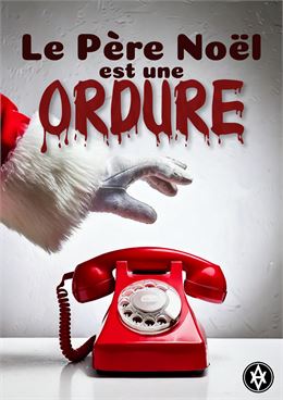 LE PERE NOEL EST UNE ORDURE_Aix-les-Bains