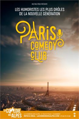 Comédie :  Paris Comedy Club_Chambéry - La Comédie des Alpes
