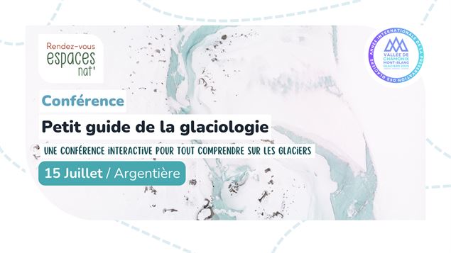 Conférence - Le petit guide de la glaciologie_Argentière