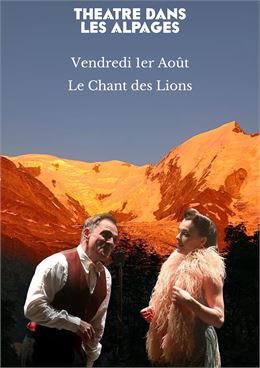 Le Chant des Lions - Théâtre dans les Alpages_Saint-Gervais-les-Bains