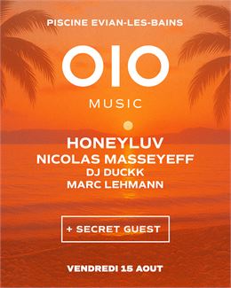 Soirée Techno "OIO MUSIC" sur les rives du Lac Léman_Évian-les-Bains