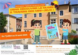 Animation "spécial vacances d'été" au Musée Trévoux et ses Trésors : mini jeux et cahier de vacances