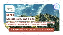 Chamonix Glaciers 2025 - Sortie - Les glaciers, pas à pas_Chamonix-Mont-Blanc