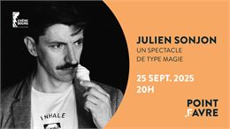 Julien Sonjon - Un spectacle de type magie