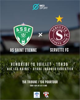 Match amical As St-Étienne vs Servette FC - Match amical As St-Étienne / Servette FC