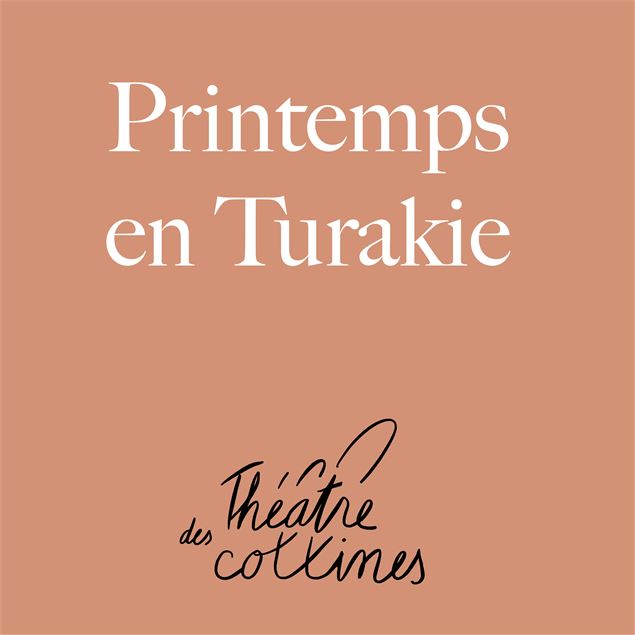 Printemps en Turakie • Théâtre des collines - Théâtre des collines