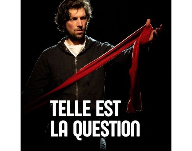 Telle est la question - Saison culturelle_Saint-Jean-de-Maurienne - Marie Charbonnier