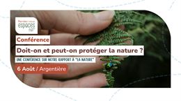 Conférence - Doit-on et peut-on protéger la nature ?_Argentière