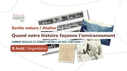 Sortie nature - Récits de nature : Quand notre histoire façonne l’environnement_Vallorcine
