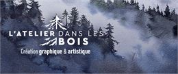 L'Atelier dans les bois - exposition - L'Atelier dans les bois