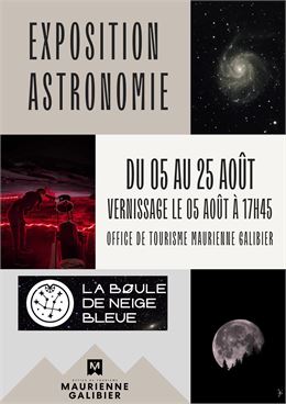 Exposition astronomie_Saint-Michel-de-Maurienne - photos : la boule de neige bleue