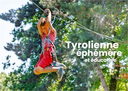 Tyrolienne éphémère et éducative - Office de Tourisme du Val d'Arly