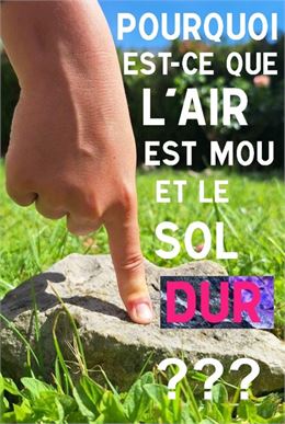 Pourquoi le sol est dur et l’air est mou ?  #1_Trévoux - DR