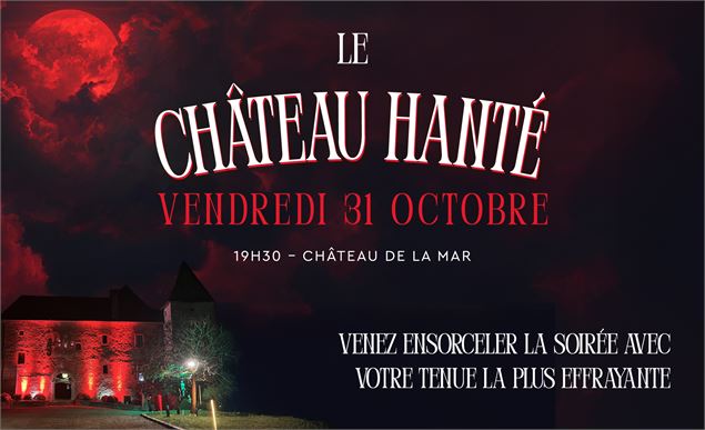 Le château hanté  - Chateau de la Mar 