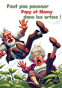 Faut pas pousser papy et mamy dans les orties !_Annecy