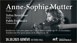 Concert événement au Victoria Hall : Anne-Sophie Mutter, Yefim Bronfman et Pablo Ferrández - Act ent