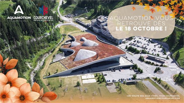 Aquamotion rouvre ses portes le 18 octobre !_Courchevel
