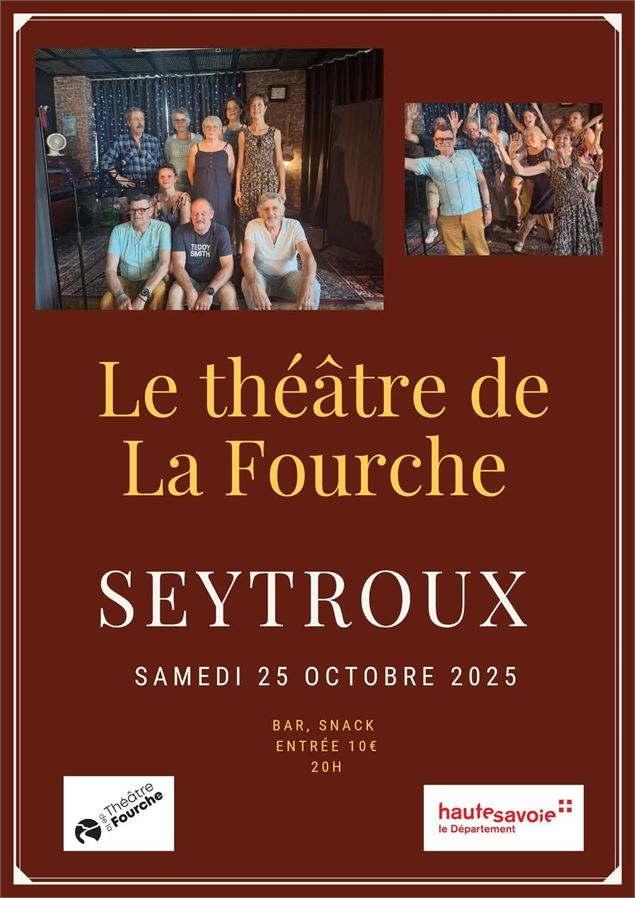 Ne manquez pas le spectacle du Théâtre La Fourche à la salle des Fêtes de Seytroux samedi 25 octobre