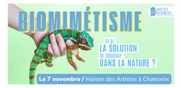Bar des sciences - Biomimétisme : et si la solution se trouvait dans la nature ?_Chamonix-Mont-Blanc