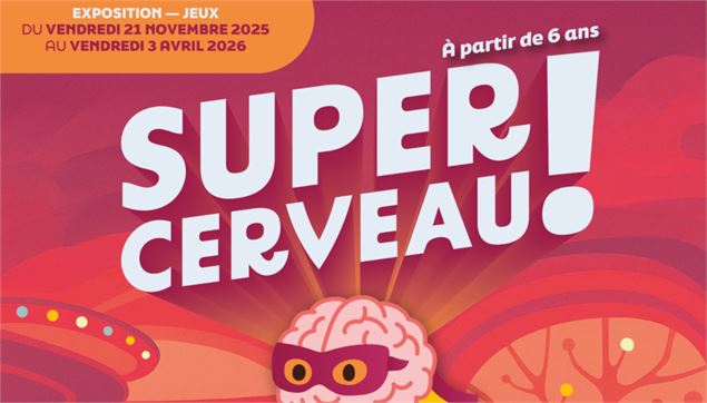 Exposition A-Musée : Super Cerveau !_Annemasse