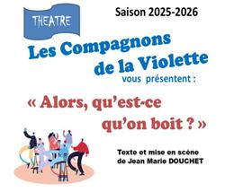 Spectacle de théâtre "Alors, qu'est ce qu'on boit"_Francheleins