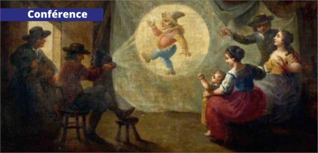 Conférence : Ces savoyards montreurs de lanterne magique_Rumilly