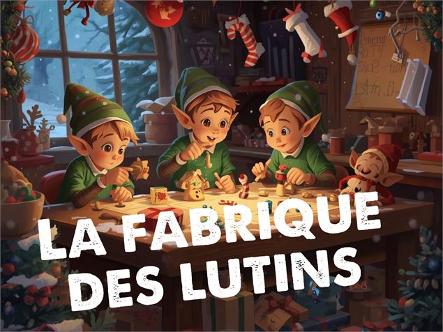 La fabrique des lutins_Morillon