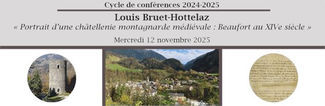 Conférence « Portrait d’une châtellenie montagnarde médiévale : Beaufort au XIVe siècle »_Moûtiers -