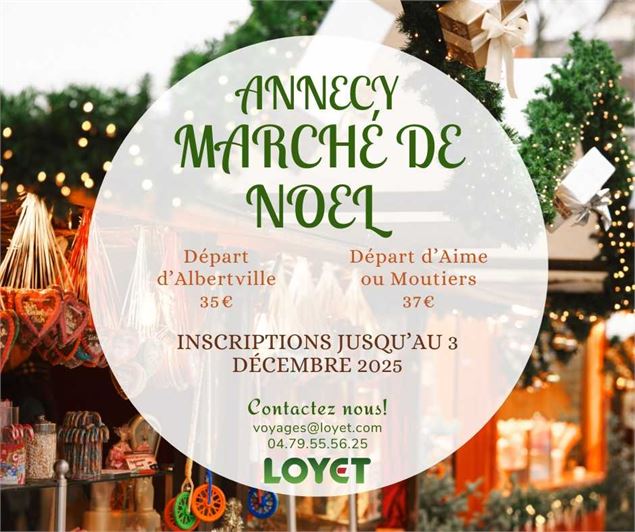 Les voyages Loyet vous proposent : une sortie au marché de noël d’Annecy_Albertville